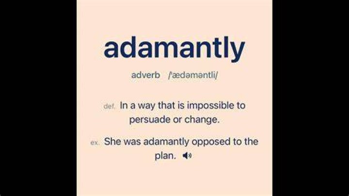 Is there a word adamantly?