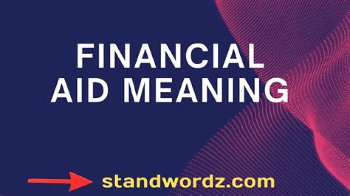 What is the meaning of financial aid?