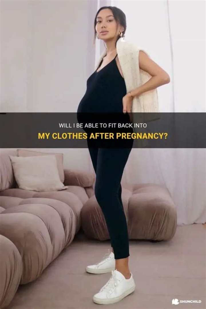 Will I ever fit in pre pregnancy clothes?